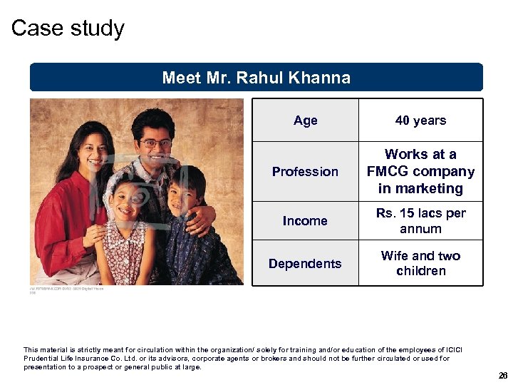 Case study Meet Mr. Rahul Khanna Age 40 years Profession Works at a FMCG