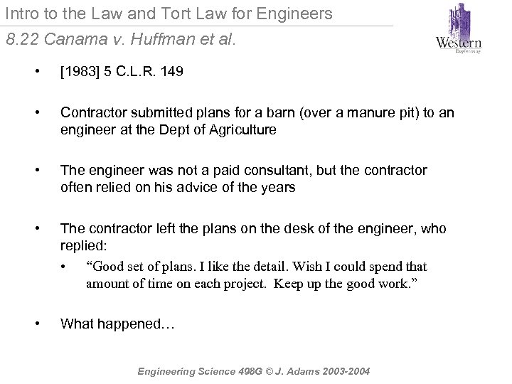 Intro to the Law and Tort Law for Engineers 8. 22 Canama v. Huffman