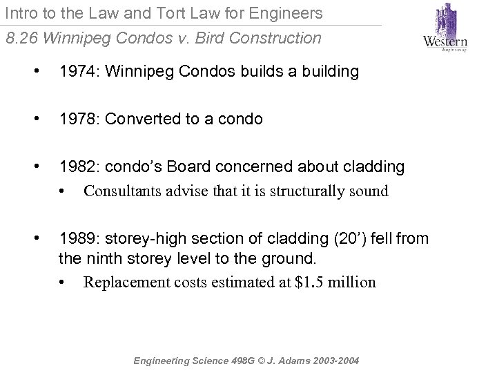 Intro to the Law and Tort Law for Engineers 8. 26 Winnipeg Condos v.