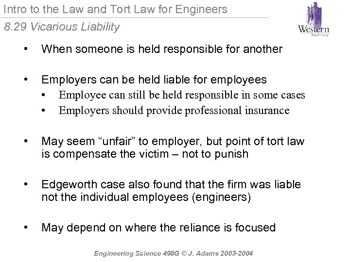 Intro to the Law and Tort Law for Engineers 8. 29 Vicarious Liability •