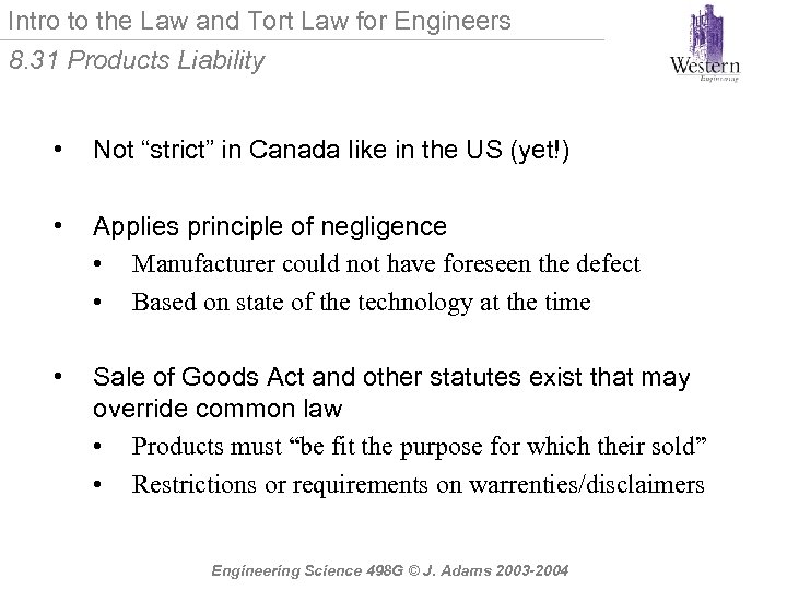 Intro to the Law and Tort Law for Engineers 8. 31 Products Liability •