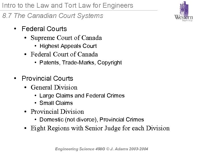 Intro to the Law and Tort Law for Engineers 8. 7 The Canadian Court