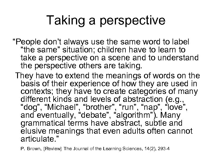 Taking a perspective “People don’t always use the same word to label “the same”