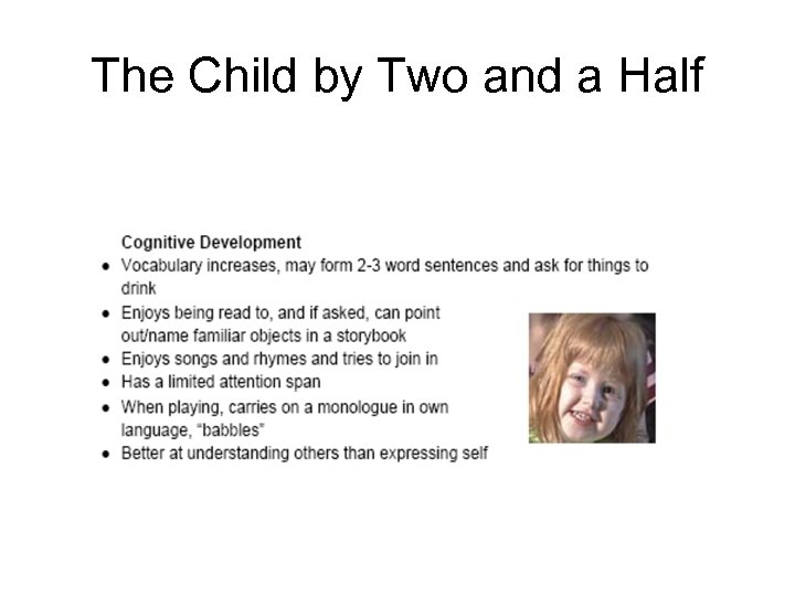 The Child by Two and a Half 