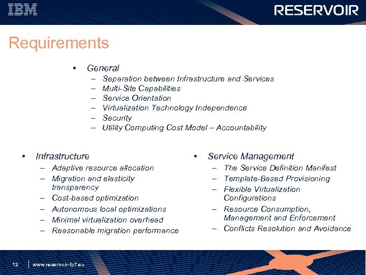 Requirements • General – – – • Separation between Infrastructure and Services Multi-Site Capabilities