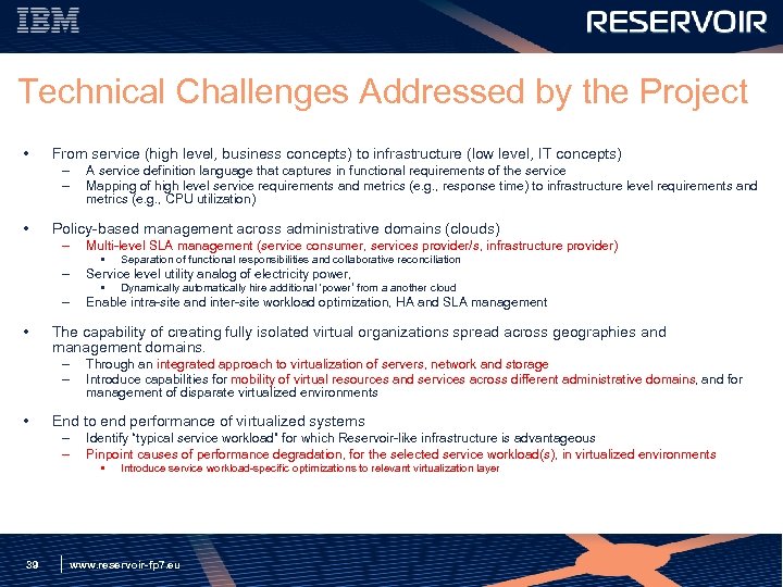 Technical Challenges Addressed by the Project • From service (high level, business concepts) to