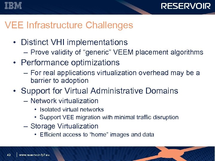 VEE Infrastructure Challenges • Distinct VHI implementations – Prove validity of “generic” VEEM placement