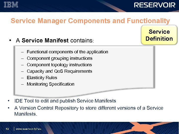 Service Manager Components and Functionality • A Service Manifest contains: – – – Service