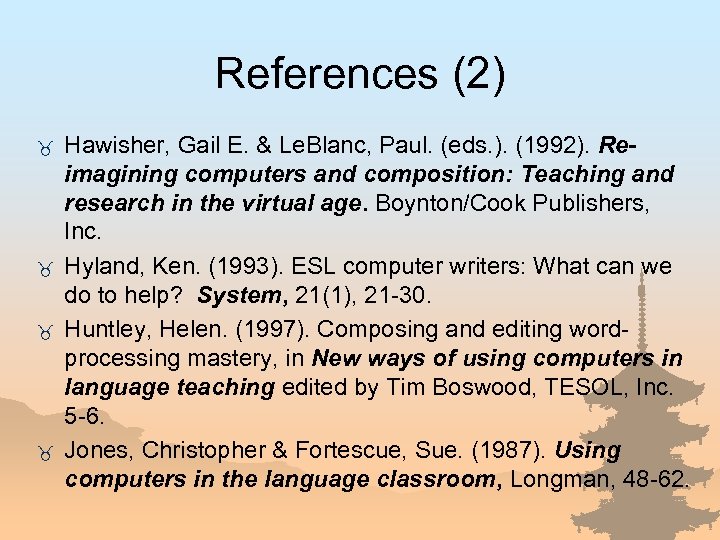 References (2) _ _ Hawisher, Gail E. & Le. Blanc, Paul. (eds. ). (1992).