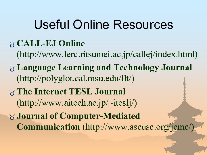 Useful Online Resources _ CALL-EJ Online (http: //www. lerc. ritsumei. ac. jp/callej/index. html) _