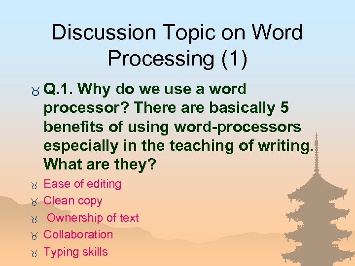 Discussion Topic on Word Processing (1) _ Q. 1. Why do we use a