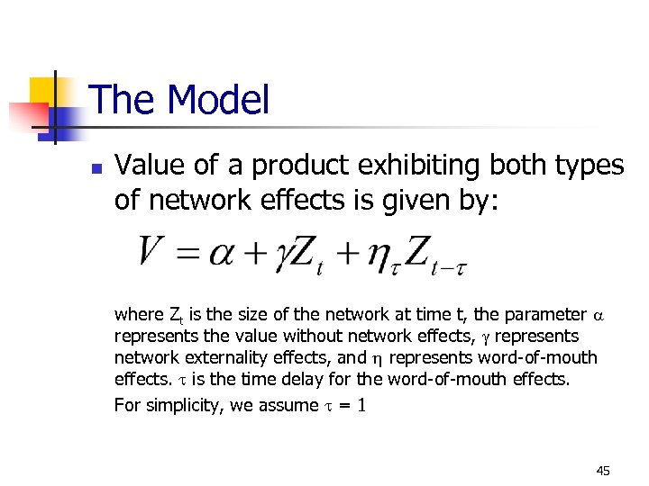 The Model n Value of a product exhibiting both types of network effects is