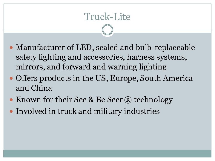 Truck-Lite Manufacturer of LED, sealed and bulb-replaceable safety lighting and accessories, harness systems, mirrors,