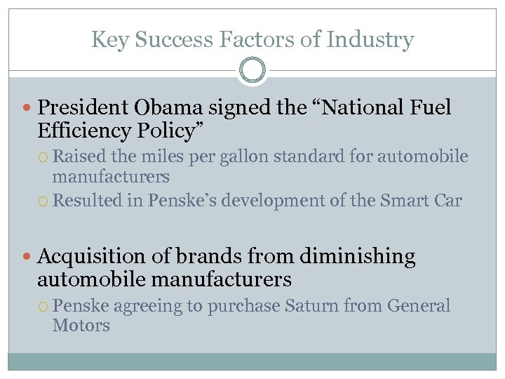 Key Success Factors of Industry President Obama signed the “National Fuel Efficiency Policy” Raised