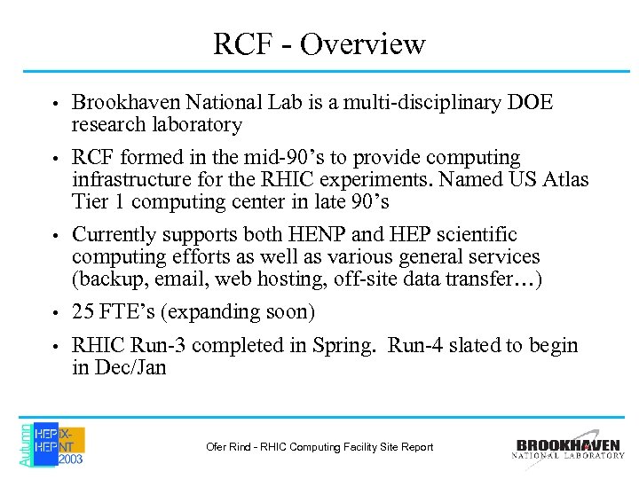 RCF - Overview • • • Brookhaven National Lab is a multi-disciplinary DOE research