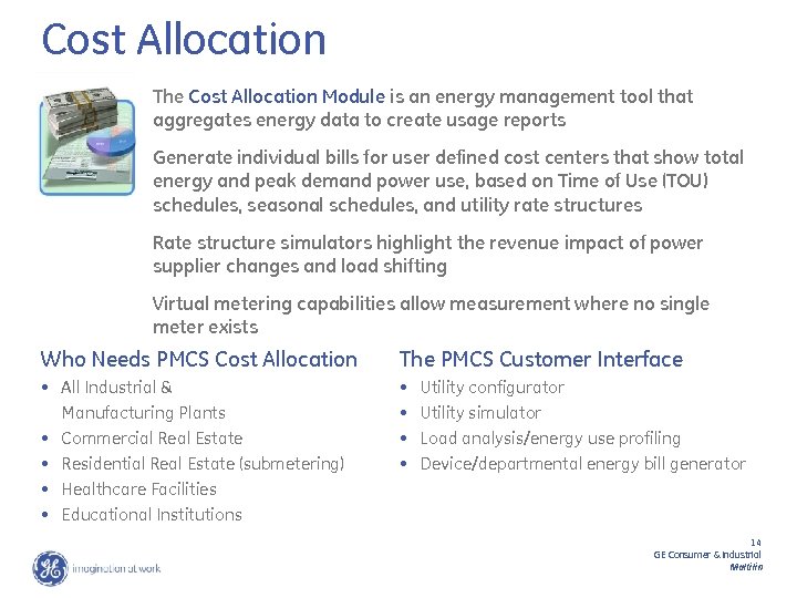 Cost Allocation The Cost Allocation Module is an energy management tool that aggregates energy