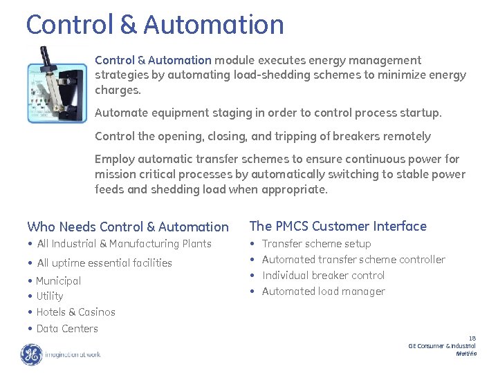 Control & Automation module executes energy management strategies by automating load-shedding schemes to minimize