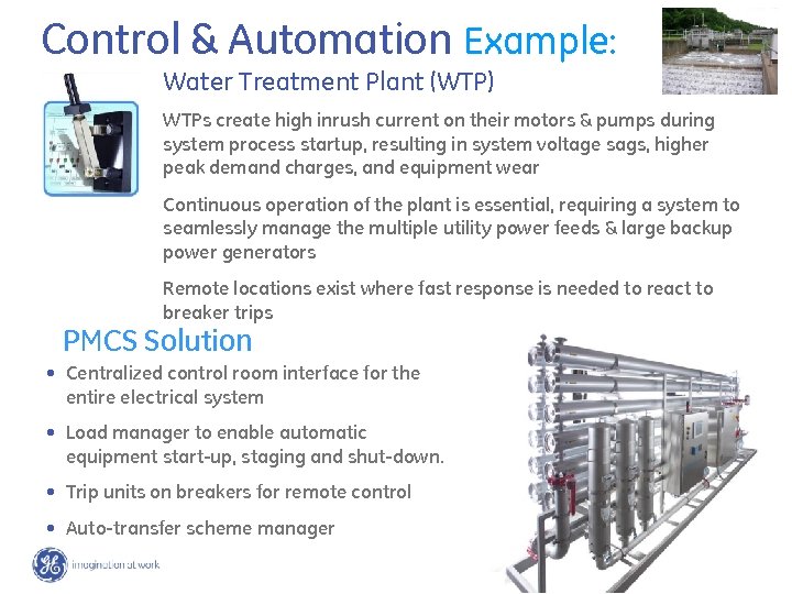 Control & Automation Example: Water Treatment Plant (WTP) WTPs create high inrush current on