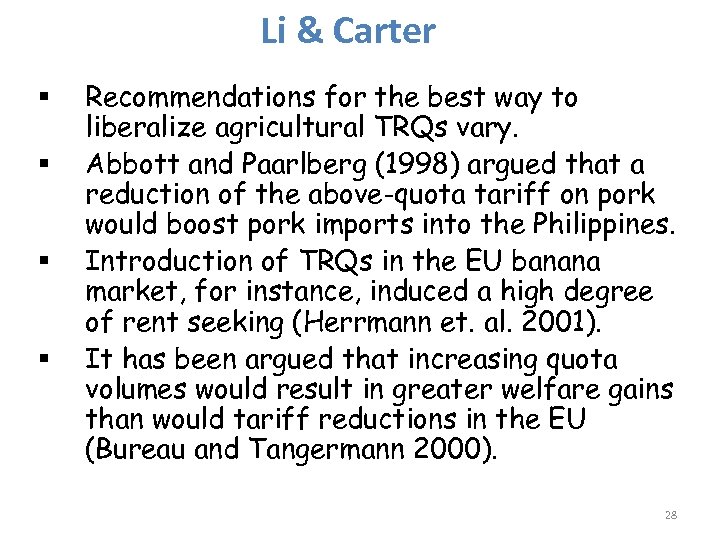 Li & Carter § § Recommendations for the best way to liberalize agricultural TRQs