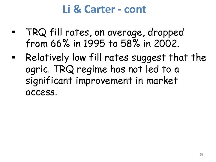 Li & Carter - cont § § TRQ fill rates, on average, dropped from