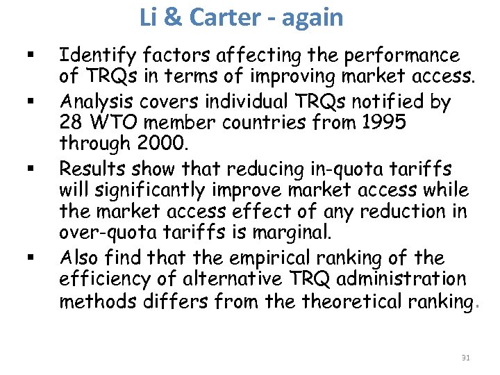 Li & Carter - again § § Identify factors affecting the performance of TRQs