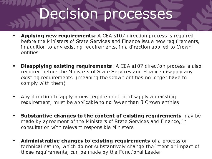 Decision processes § Applying new requirements: A CEA s 107 direction process is required