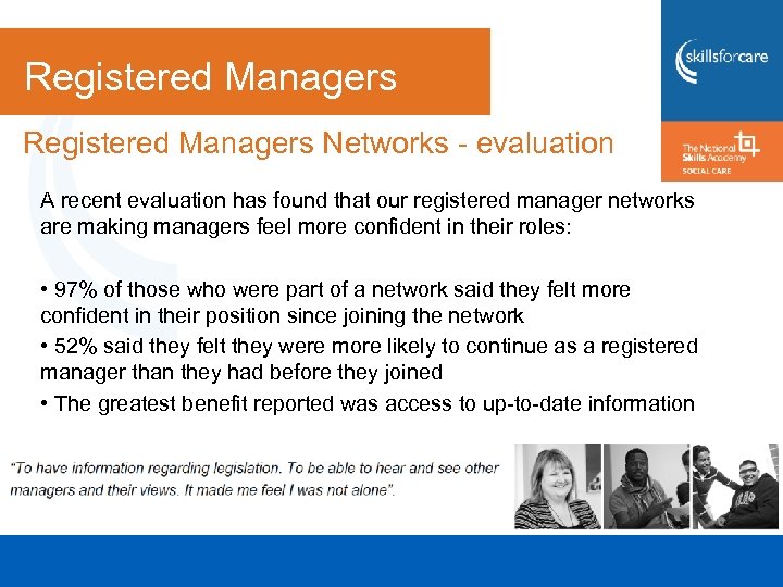 Registered Managers Networks - evaluation A recent evaluation has found that our registered manager