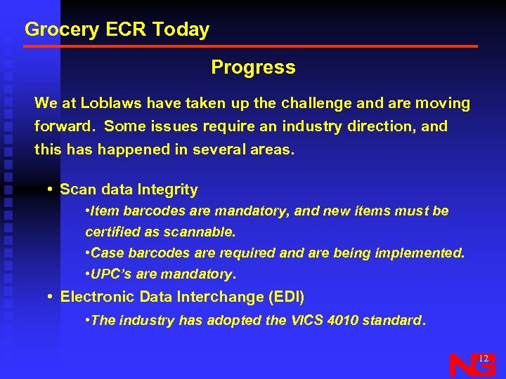 Grocery ECR Today Progress We at Loblaws have taken up the challenge and are