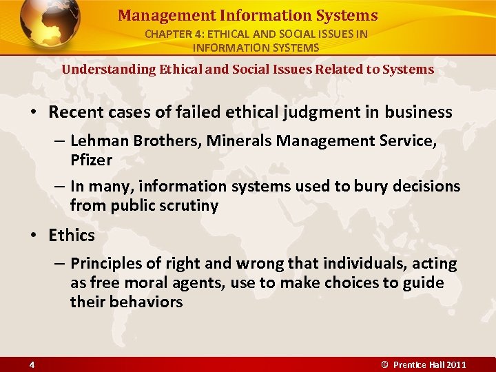 Management Information Systems CHAPTER 4: ETHICAL AND SOCIAL ISSUES IN INFORMATION SYSTEMS Understanding Ethical