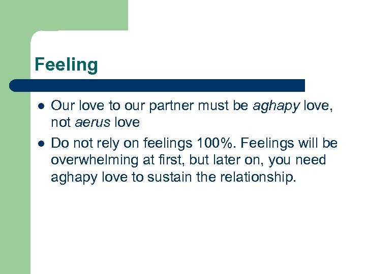 Feeling l l Our love to our partner must be aghapy love, not aerus