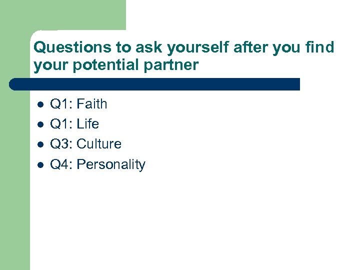 Questions to ask yourself after you find your potential partner l l Q 1: