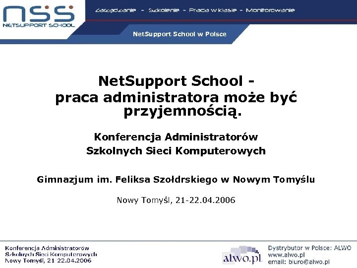 Net. Support School w Polsce Net. Support School praca administratora może być przyjemnością. Konferencja