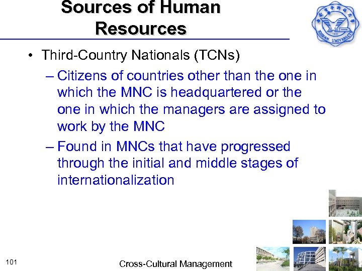 Sources of Human Resources • Third Country Nationals (TCNs) – Citizens of countries other