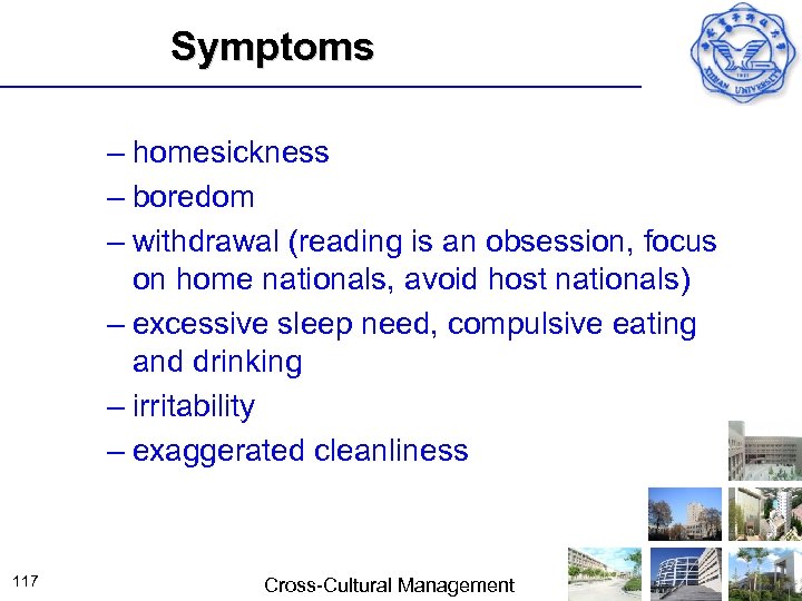 Symptoms – homesickness – boredom – withdrawal (reading is an obsession, focus on home