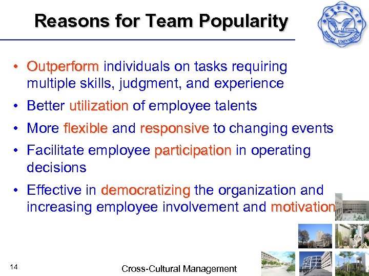 Reasons for Team Popularity • Outperform individuals on tasks requiring multiple skills, judgment, and