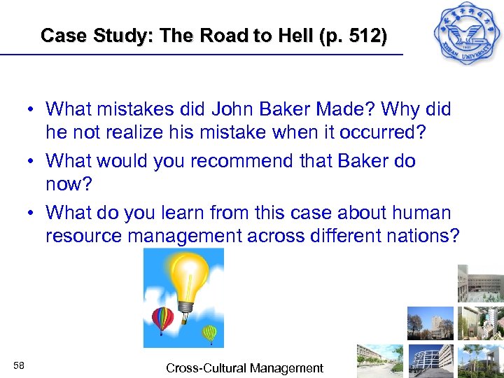 Case Study: The Road to Hell (p. 512) • What mistakes did John Baker