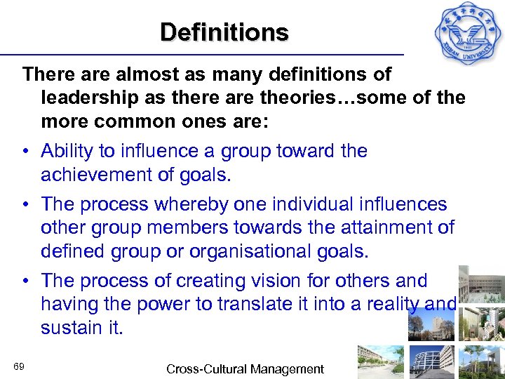 Definitions There almost as many definitions of leadership as there are theories…some of the