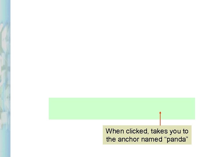 When clicked, takes you to the anchor named “panda” 