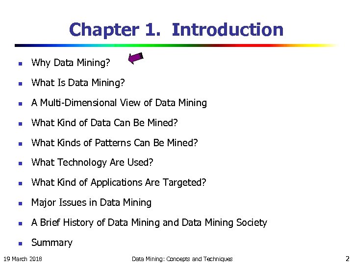 Chapter 1. Introduction n Why Data Mining? n What Is Data Mining? n A