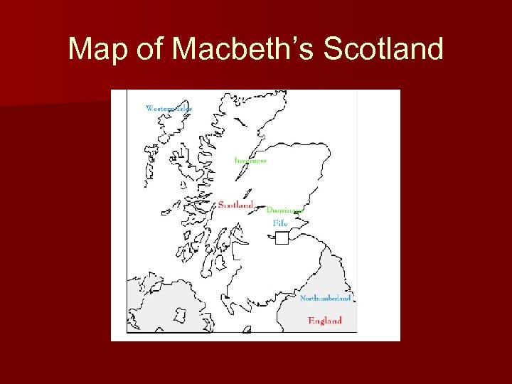 Map of Macbeth’s Scotland 