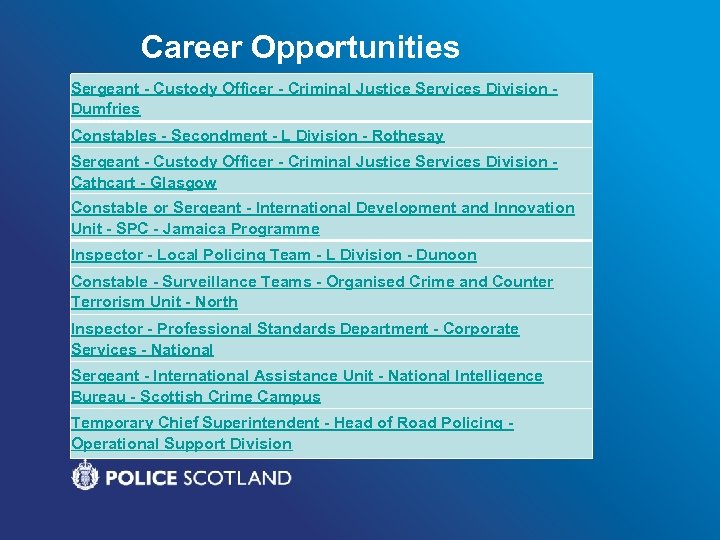 Career Opportunities Sergeant - Custody Officer - Criminal Justice Services Division Dumfries Constables -