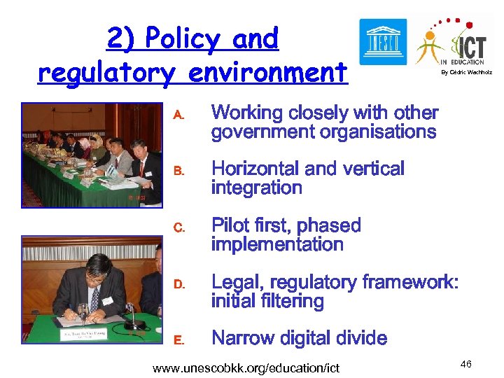 2) Policy and regulatory environment A. B. C. D. E. By Cédric Wachholz Working