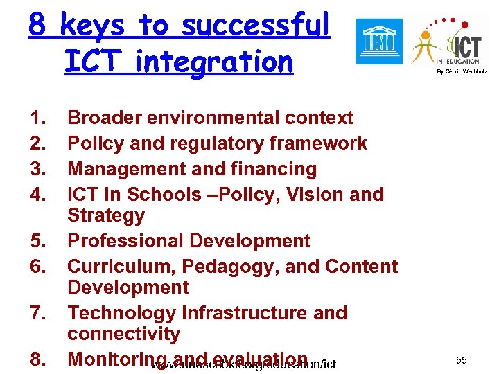 8 keys to successful ICT integration 1. 2. 3. 4. 5. 6. 7. 8.