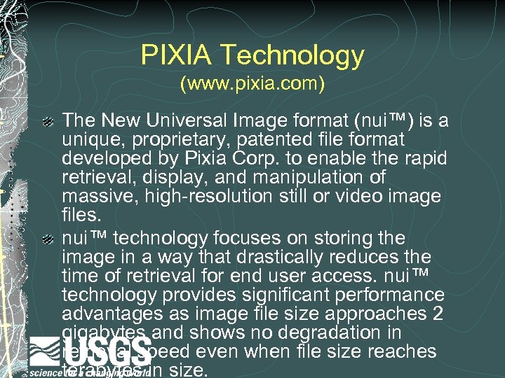 PIXIA Technology (www. pixia. com) The New Universal Image format (nui™) is a unique,