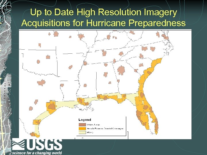 Up to Date High Resolution Imagery Acquisitions for Hurricane Preparedness 