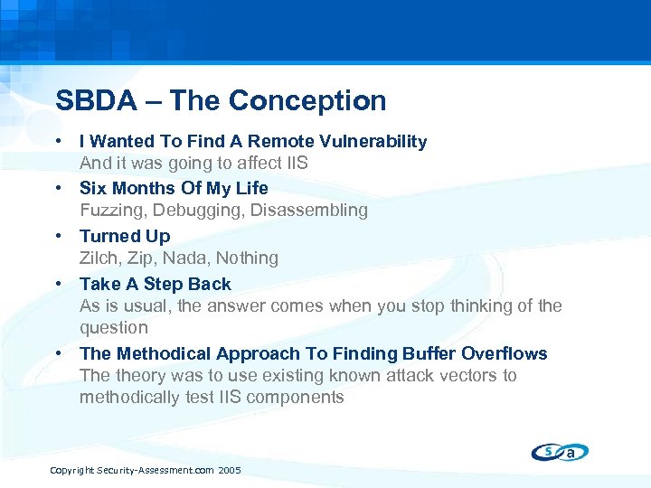 SBDA – The Conception • I Wanted To Find A Remote Vulnerability And it