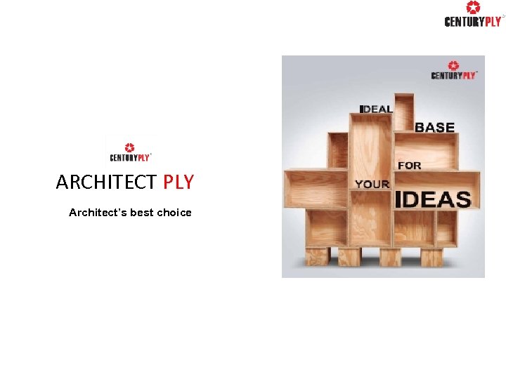 ARCHITECT PLY Architect’s best choice 