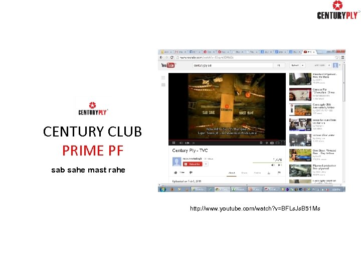 CENTURY CLUB PRIME PF sab sahe mast rahe http: //www. youtube. com/watch? v=BFLs. Js.