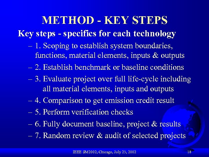 METHOD - KEY STEPS Key steps - specifics for each technology – 1. Scoping