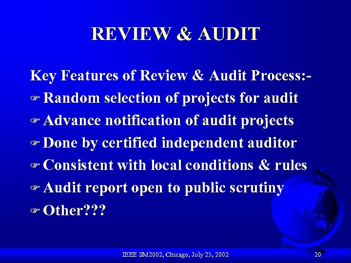 REVIEW & AUDIT Key Features of Review & Audit Process: F Random selection of